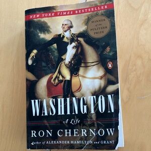 Washington‎ : A Life , book by Ron Chernow wonderful read